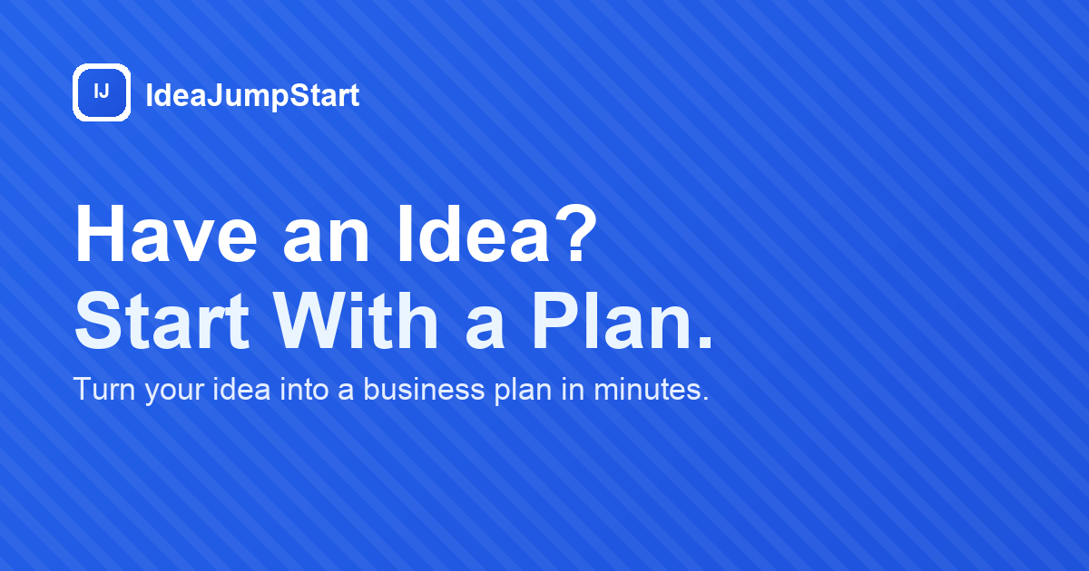 Custom Business Plans in 15 Minutes | IdeaJumpStart